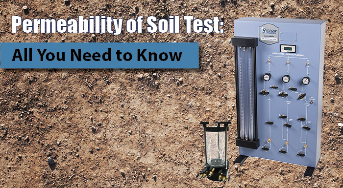 Permeability of Soil: What Equipment Do I Need?