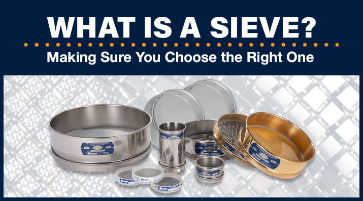 What is a Sieve? Make Sure You Choose the Right One
