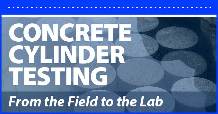 Concrete Cylinder Testing From the Field to the Lab