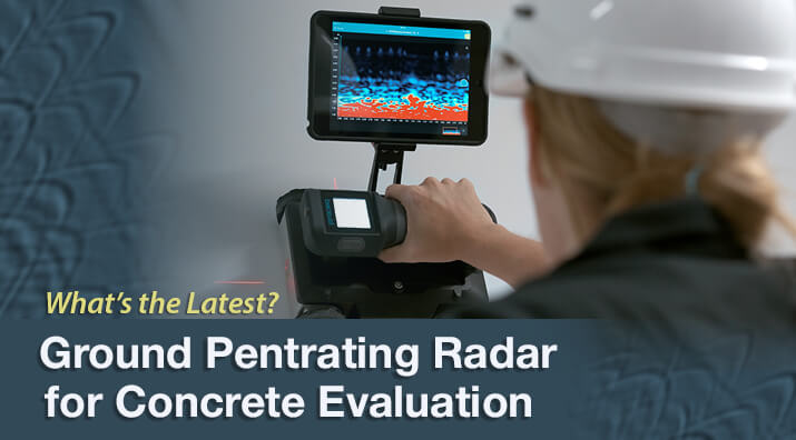 Ground Penetrating Radar for Concrete Evaluation: What's the latest?