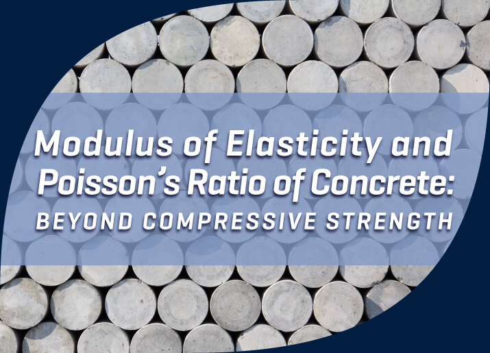 Modulus of Elasticity & Poisson's Ratio of Concrete: Beyond Compressive Strength
