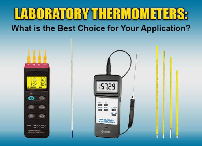 Laboratory Thermometers: What is the Best Choice for your Application?