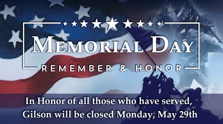 Gilson Will Be Closed 5 29 2023 Memorial Day Gilson Co 